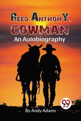 Reed Anthony, Cowman - Andy Adams - 9789357275835