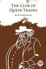 The Club of Queer Trades - G.K. Chesterton - 9789357276658