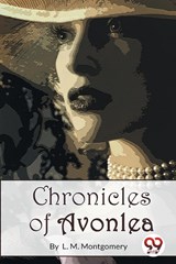 Chronicles of Avonlea - L. M. Montgomery - 9789357277617