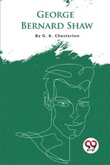 George Bernard Shaw - G.K. Chesterton - 9789357278096