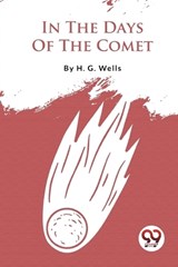 In the Days of the Comet - H.G. Wells - 9789357278263