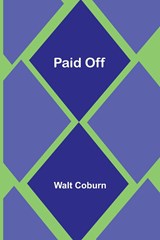 Paid Off - Walt Coburn - 9789357381406
