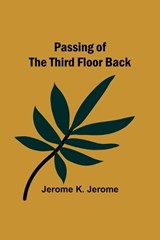 Passing of the Third Floor Back - Jerome Jerome - 9789357384988
