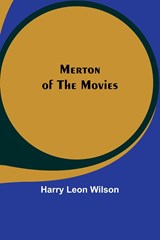 Merton of the Movies - Harry Leon Wilson - 9789357388191