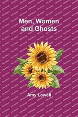 Men, Women and Ghosts - Amy Lowell - 9789357388825