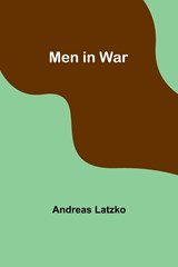 Men in War - Andreas Latzko - 9789357389167