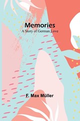 Memories - F. Max Müller - 9789357389594
