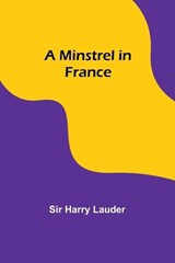 A Minstrel in France - Harry Lauder - 9789357391139