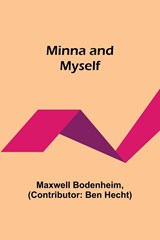 Minna and Myself - Maxwell Bodenheim - 9789357391399