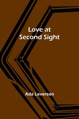 Love at Second Sight - Ada Leverson - 9789357393614