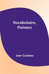 Vocabulaire, Poèmes - Jean Cocteau - 9789357394284