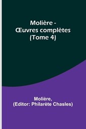 Molière - OEuvres complètes (Tome 4)