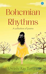 Bohemian Rhythms - Urvashi Ray Tongia - 9789357413176
