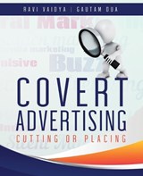 Covert Advertising - Ravi Vaidya ; Gautam Dua - 9789357414784
