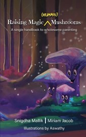 Raising Magic (Human) Mushrooms