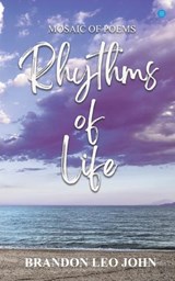 Rhythms of Life - Brandon Leo John - 9789357415989
