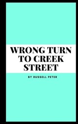 wrong turn to creek street - Russell Peter - 9789357441520