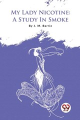 My Lady Nicotine - J. M. Barrie - 9789357480499
