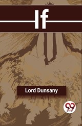 If - Lord Dunsany - 9789357485715
