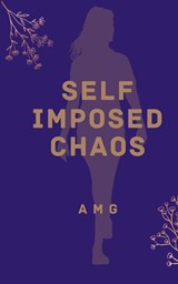 Self Imposed Chaos - a M G - 9789357617604