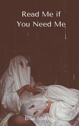 Read Me if You Need Me - Blue Stallings - 9789357618533