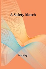 A Safety Match - Ian Hay - 9789357726450