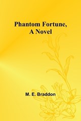 Phantom Fortune, a Novel - M E Braddon - 9789357727730