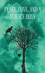 Peace, Love, And A Turtle Dove - Hope Gallup - 9789357745147