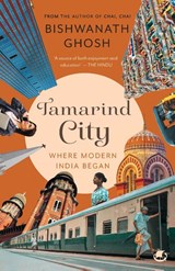 Tamarind City - Bishwanath Ghosh - 9789357767774