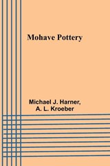 Mohave Pottery - Michael J. Harner ; A. Kroeber - 9789357910736