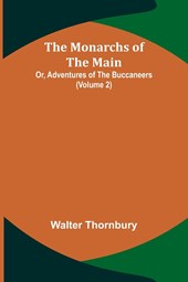 The Monarchs of the Main; Or, Adventures of the Buccaneers (Volume 2)