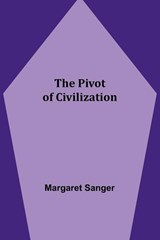 The Pivot of Civilization - Margaret Sanger - 9789357914109
