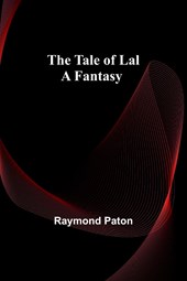 The Tale of Lal A Fantasy