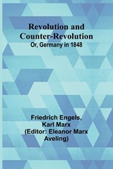 Revolution and Counter-Revolution; Or, Germany in 1848 - Friedrich Engels ;  Karl Marx - 9789357917087