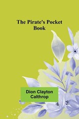 The Pirate's Pocket Book - Dion Clayton Calthrop - 9789357917261