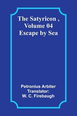 The Satyricon , Volume 04 - Petronius Arbiter - 9789357918145