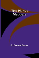 The Planet Mappers - E. Everett Evans - 9789357919029