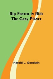 Rip Foster in Ride the Gray Planet