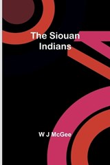 The Siouan Indians - W J McGee - 9789357932653
