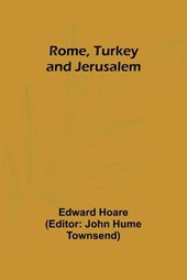 Rome, Turkey and Jerusalem