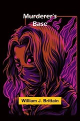 Murderer's Base - William J Brittain - 9789357950190