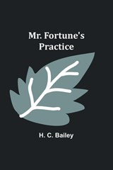 Mr. Fortune's Practice - H. C. Bailey - 9789357952026