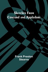 Sketches from Concord and Appledore - Frank Preston Stearns - 9789357955331