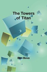 The towers of Titan - Ben Bova - 9789357960335