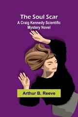 The Soul Scar - Arthur B Reeve - 9789357963121