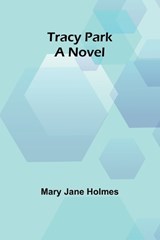 Tracy Park - Mary Jane Holmes - 9789357965118