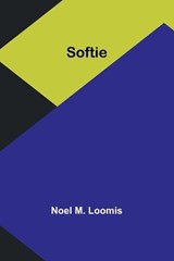 Softie - Noel M Loomis - 9789357968966