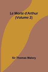 Le Morte d'Arthur (Volume 2) - Thomas Malory - 9789357971867