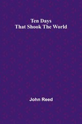 Ten Days That Shook the World - John Reed - 9789357977142