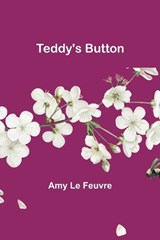 Teddy's Button - Amy Le Feuvre - 9789357977777